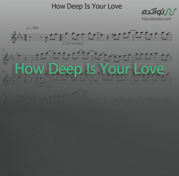 ویدئو و نت موسیقی How Deep Is Your Love + بکینگ ترک